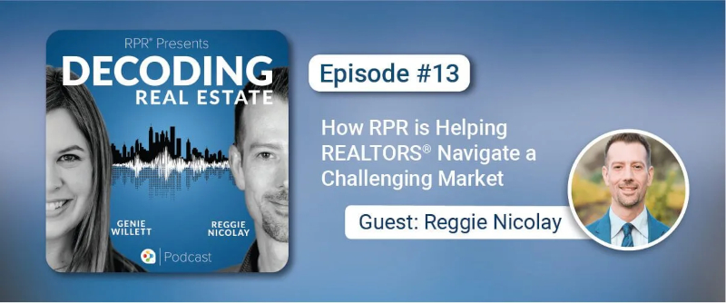 rpr podcast navigate market challenges